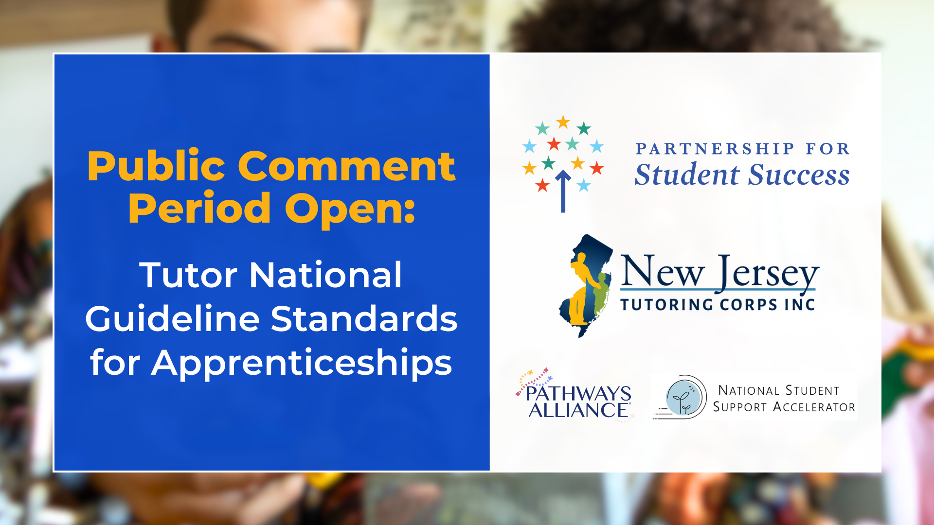 Image with the words: "New Working Group: Tutor National Guideline Standards for Apprenticeships" and the logos of the Partnership for Student Success, New Jersey Tutoring Corps, Pathways Alliance, and National Student Support Accelerator