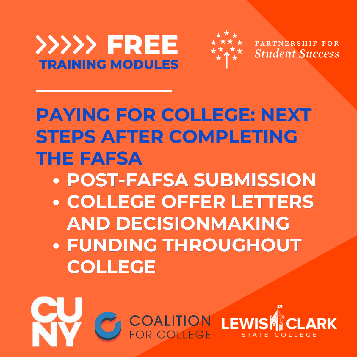 An orange graphic titled FREE TRAINING MODULES from the Partnership for Student Success. Large blue text reads PAYING FOR COLLEGE: NEXT STEPS AFTER COMPLETING THE FAFSA. Underneath are three topics listed in white text: POST-FAFSA SUBMISSION, COLLEGE OFFER LETTERS AND DECISIONMAKING, and FUNDING THROUGHOUT COLLEGE. The bottom of the image features logos for CUNY, Coalition for College, and Lewis-Clark State College.