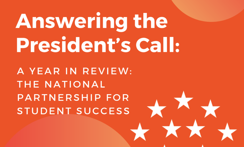 Red graphic with the following text: Answering the President's Call: A Year in Review: The National Partnership for Student Success